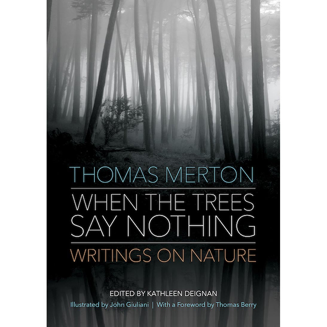 When the Trees Say Nothing: Writings on Nature - Paperback