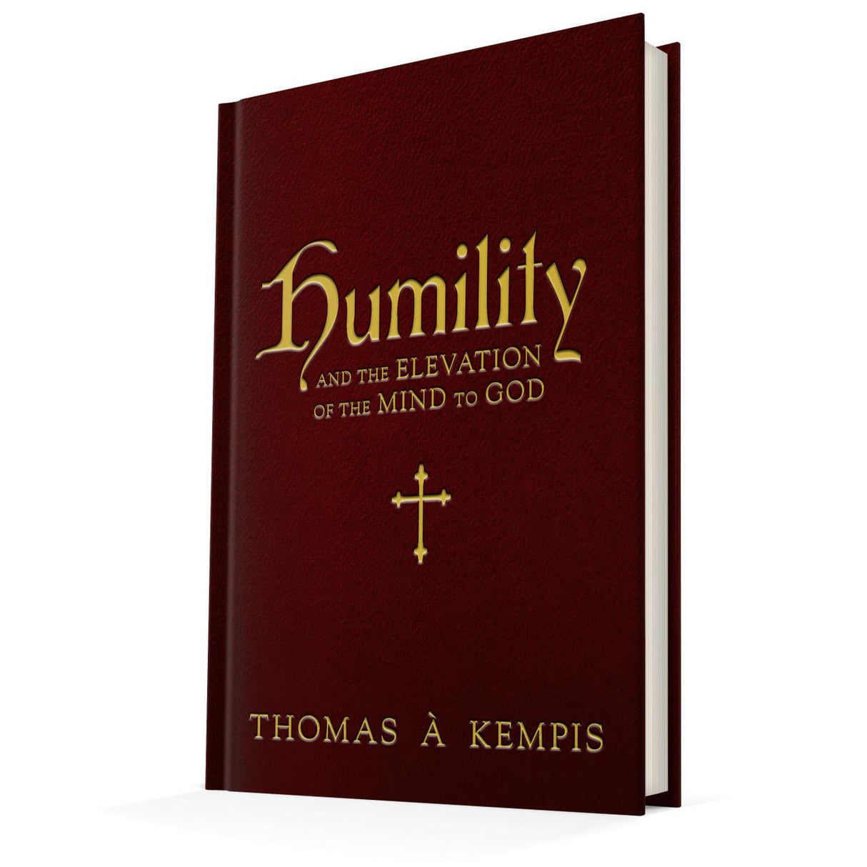Humility: And The Elevation of the Mind to God