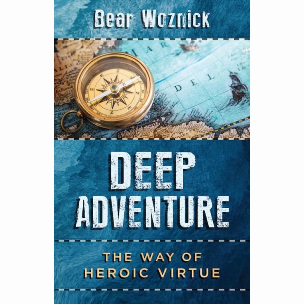 Deep Adventure: The Way of Heroic Virtue