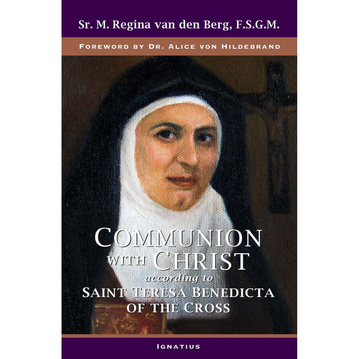 Communion with Christ: According to Saint Teresa Benedicta of the Cross