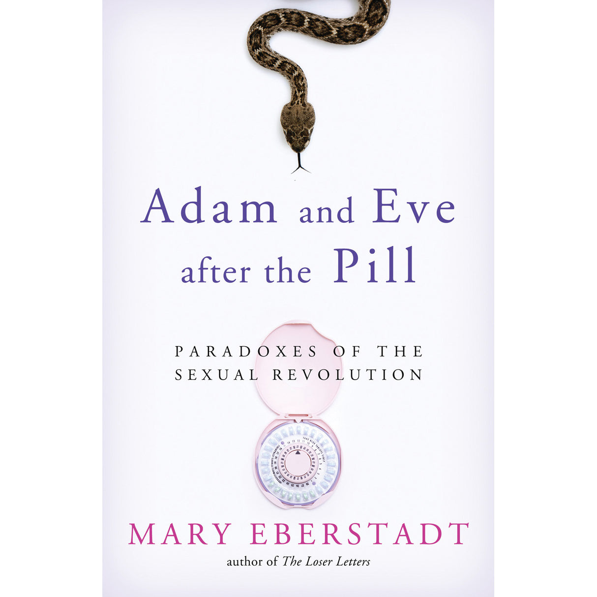 Adam and Eve After the Pill : Paradoxes of the Sexual Revolution