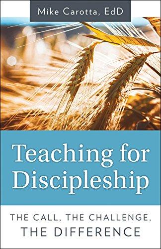 Teaching for Discipleship: The Call, the Challenge, the Difference