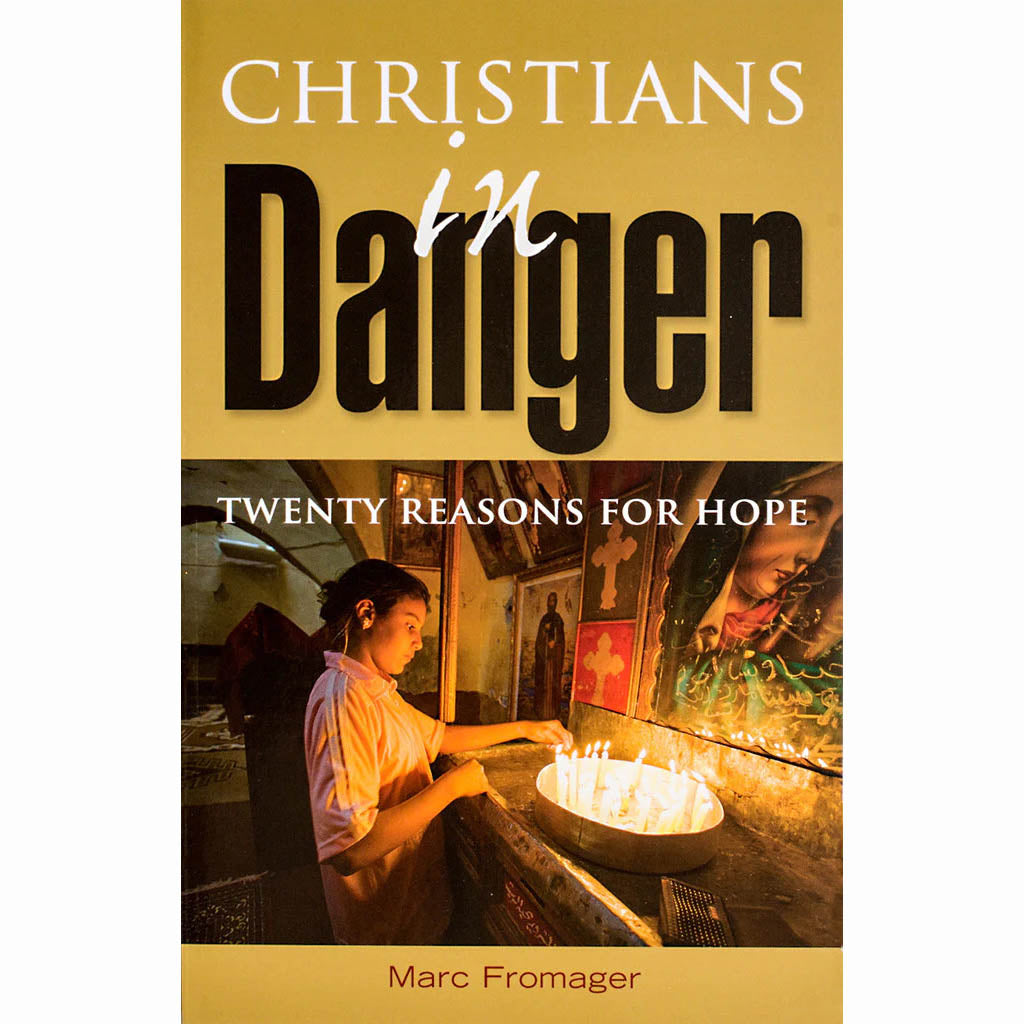 Christians in Danger: 20 Reasons for Hope
