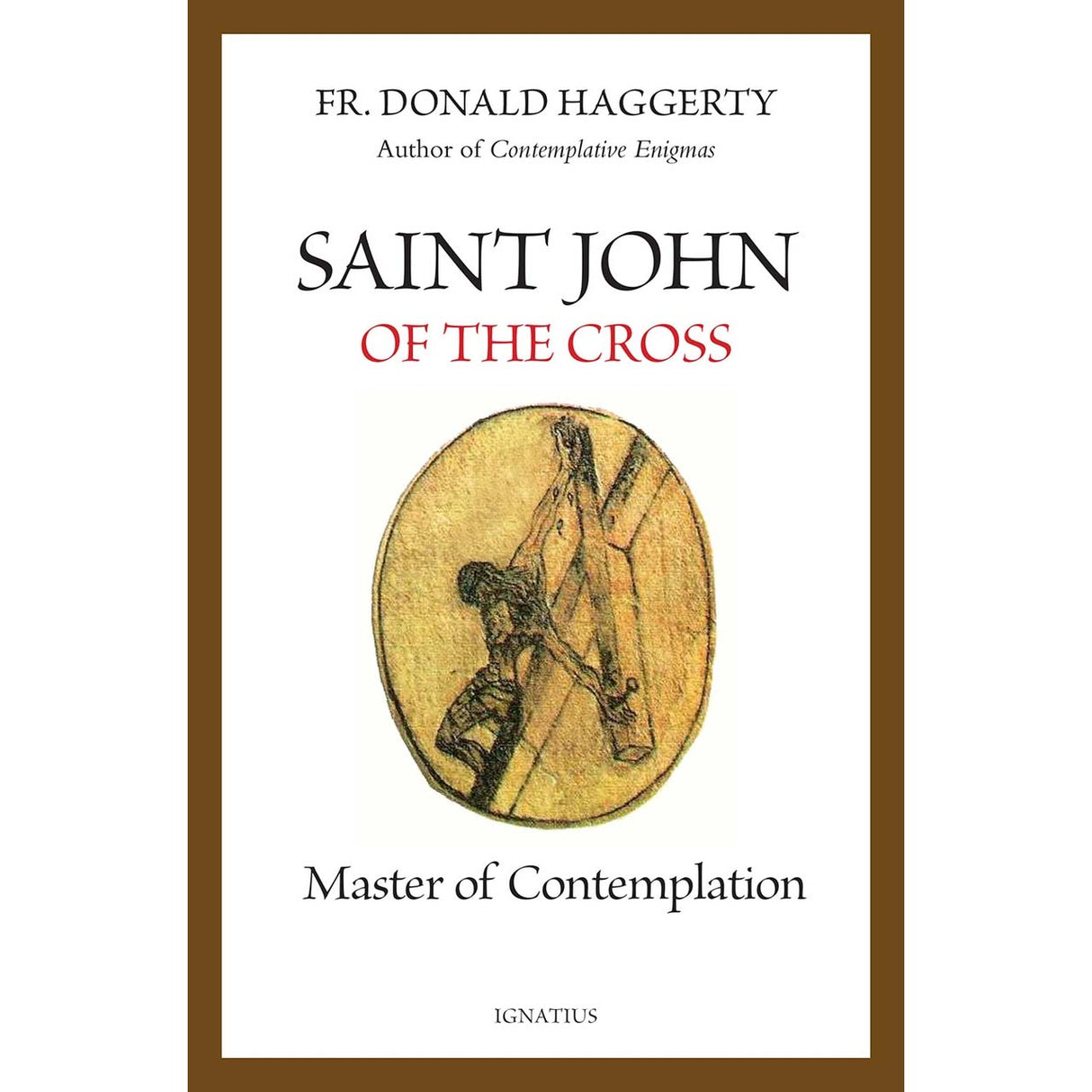 Saint John of the Cross: Master of Contemplation