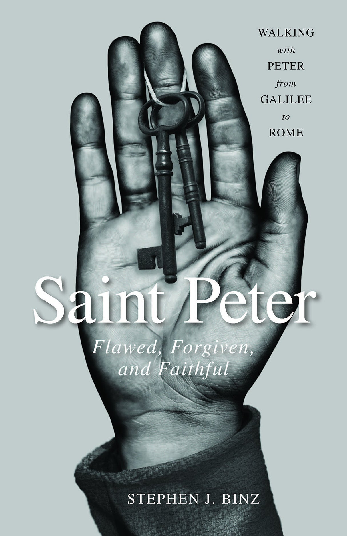 Saint Peter - Flawed, Forgiven, and Faithful