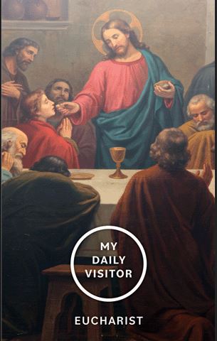 My Daily Visitor: Eucharist