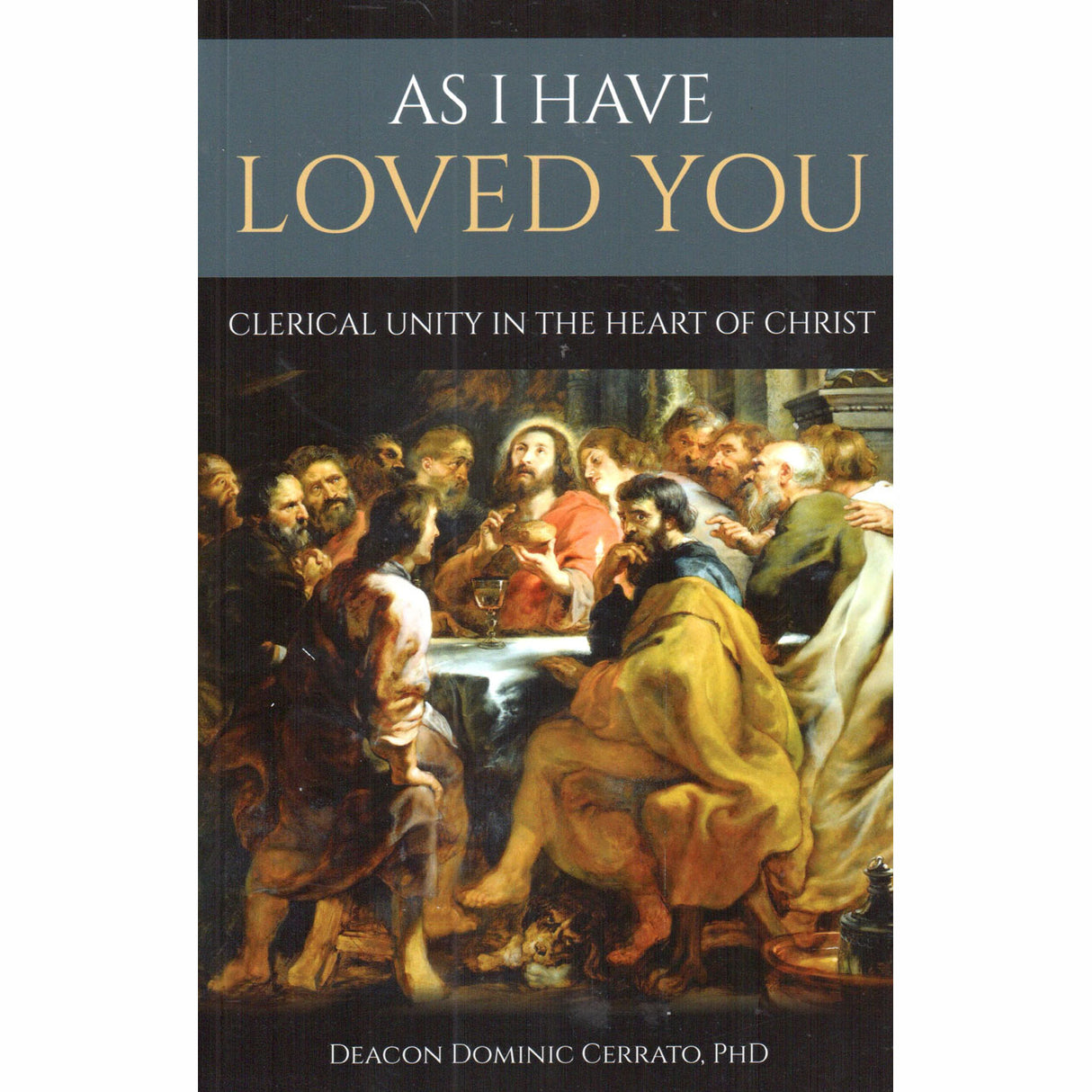 As I Have Loved You: Clerical Unity In The Heart Of Christ