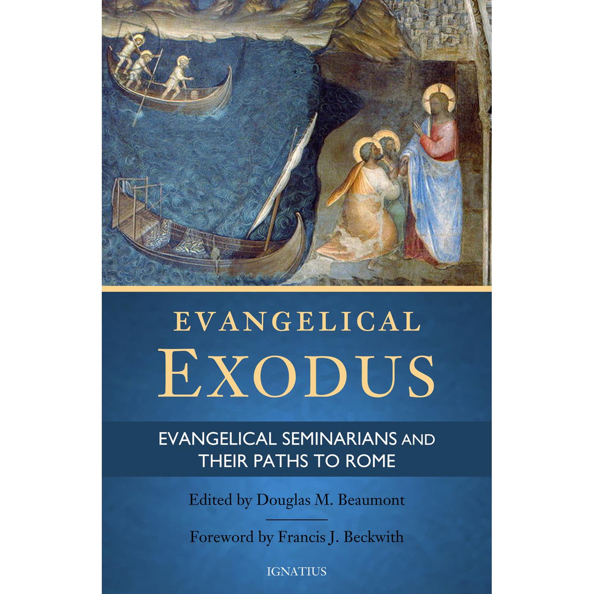 Evangelical Exodus: Evangelical Seminarians and Their Paths to Rome