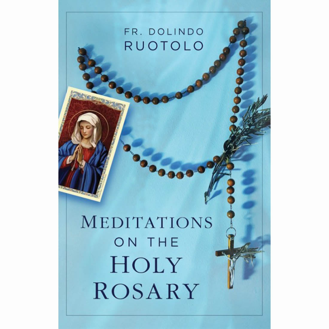 Meditations on the Holy Rosary