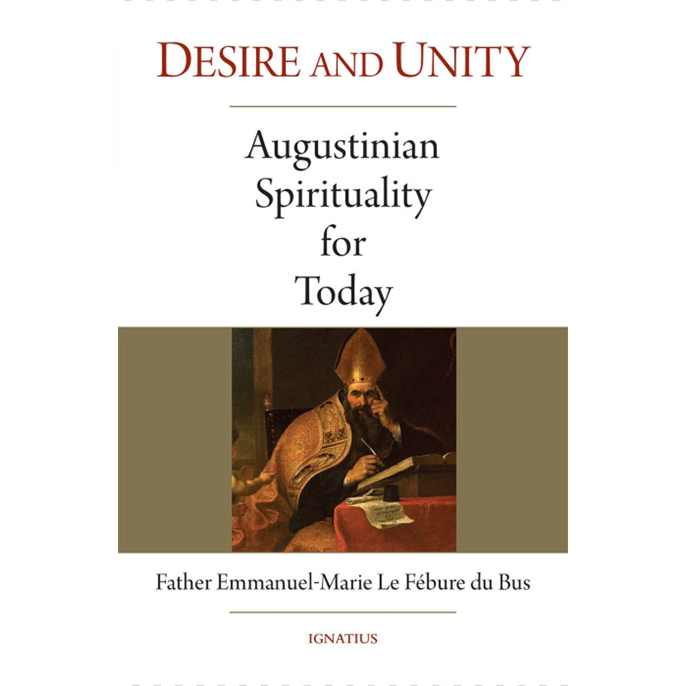 Desire and Unity: Augustinian Spirituality for Today