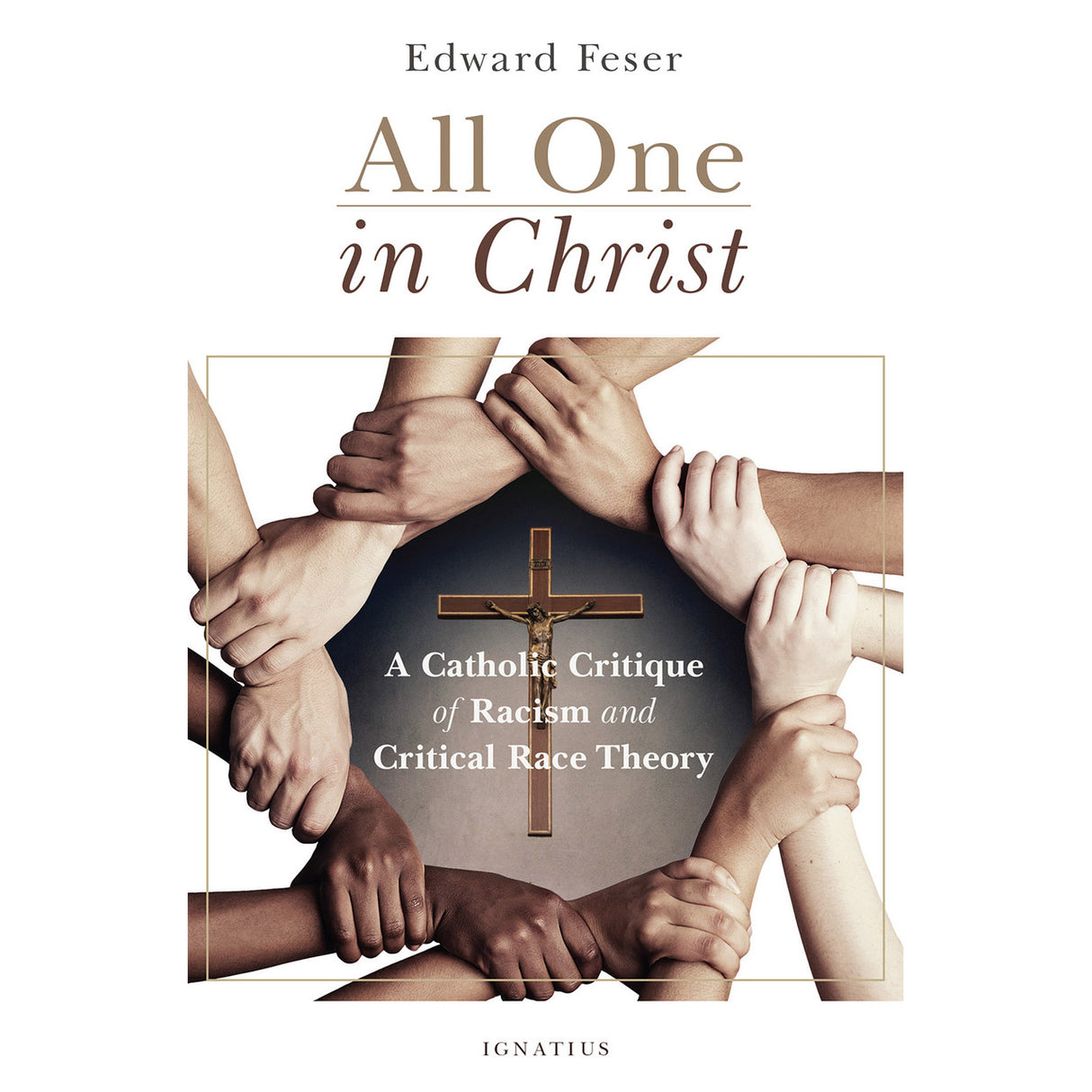 All One in Christ: A Catholic Critique of Racism and Critical Race Theory
