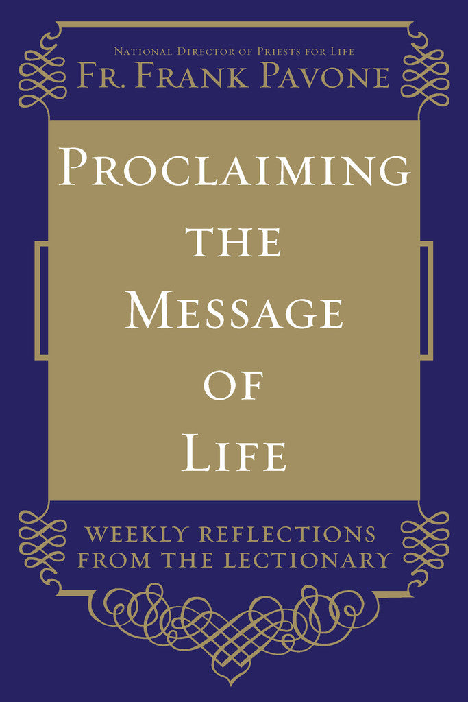 Proclaiming the Message of Life: Weekly Reflections from the Lectionary