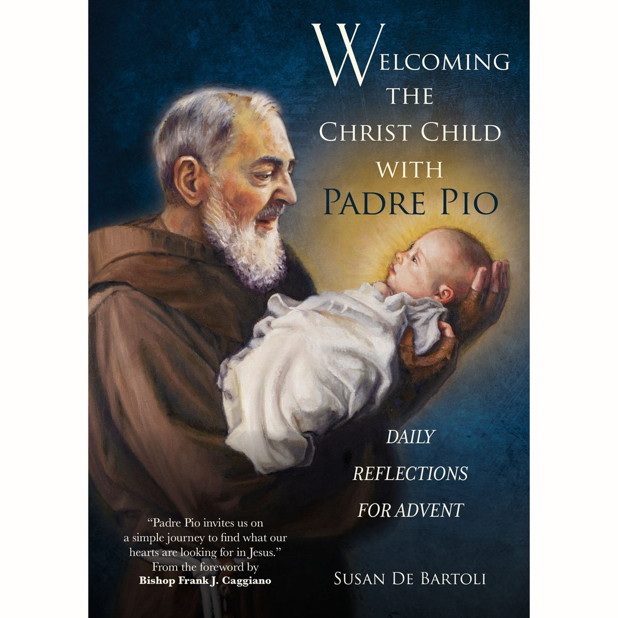 Welcoming The Christ Child With Padre Pio
