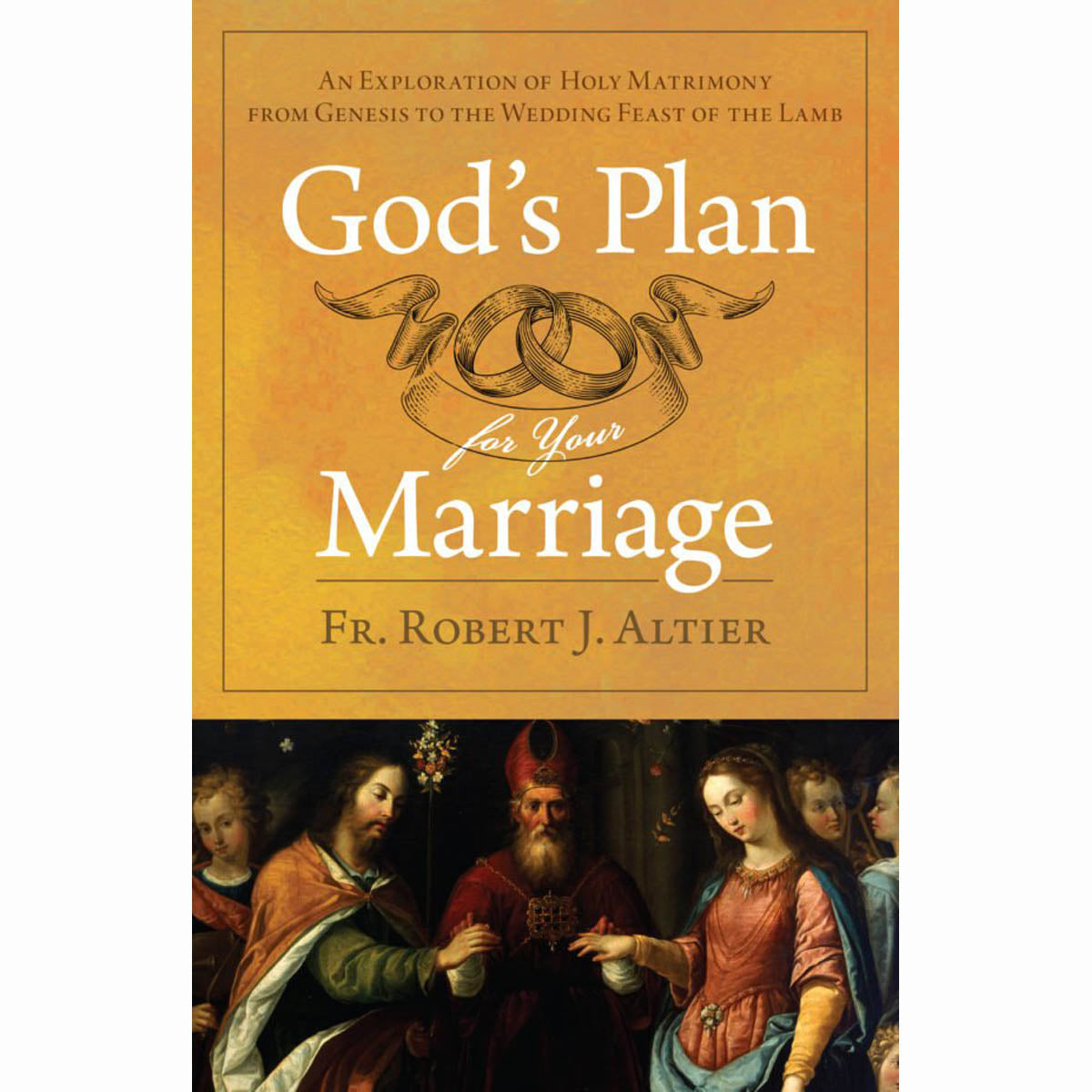 God’s Plan For Your Marriage