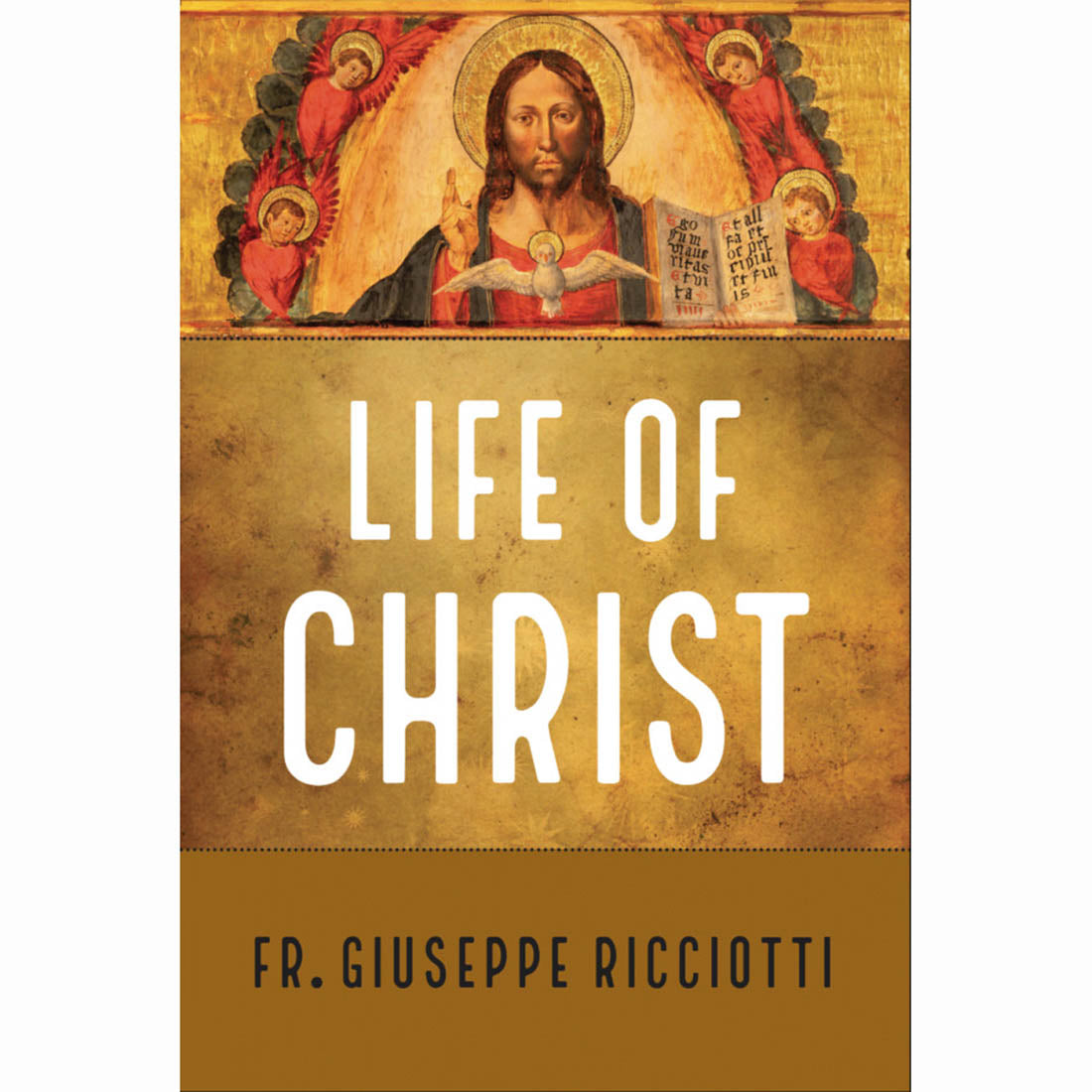 Life of Christ: Fr. Giuseppe Ricciotti