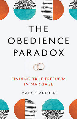 The Obedience Paradox: Finding True Freedom In Marriage