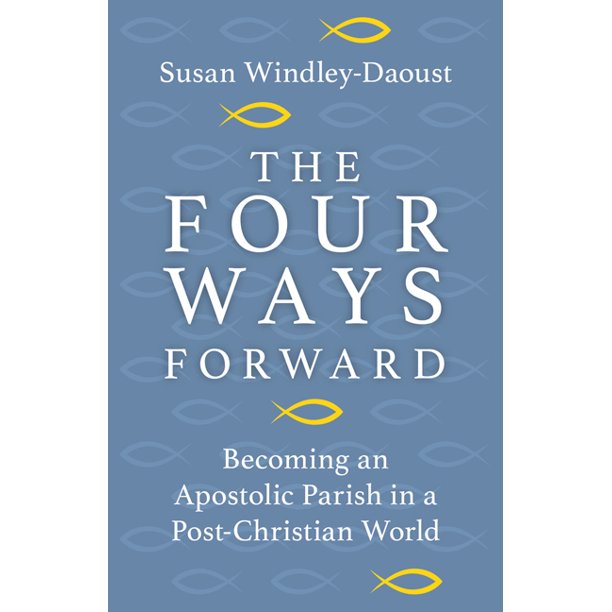The Four Ways Forward: Becoming an Apolistic Parish in a Post-Christian World