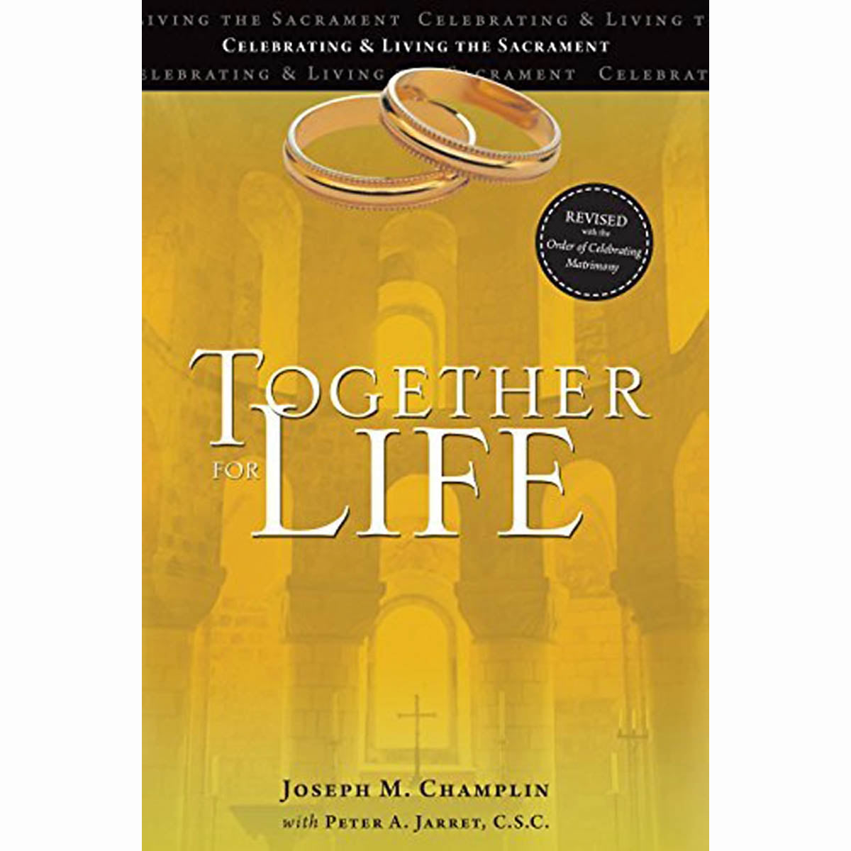 Together for Life: Revised with the Order of Celebrating Matrimony