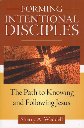 Forming Intentional Disciples: The Path to Knowing and Following Jesus