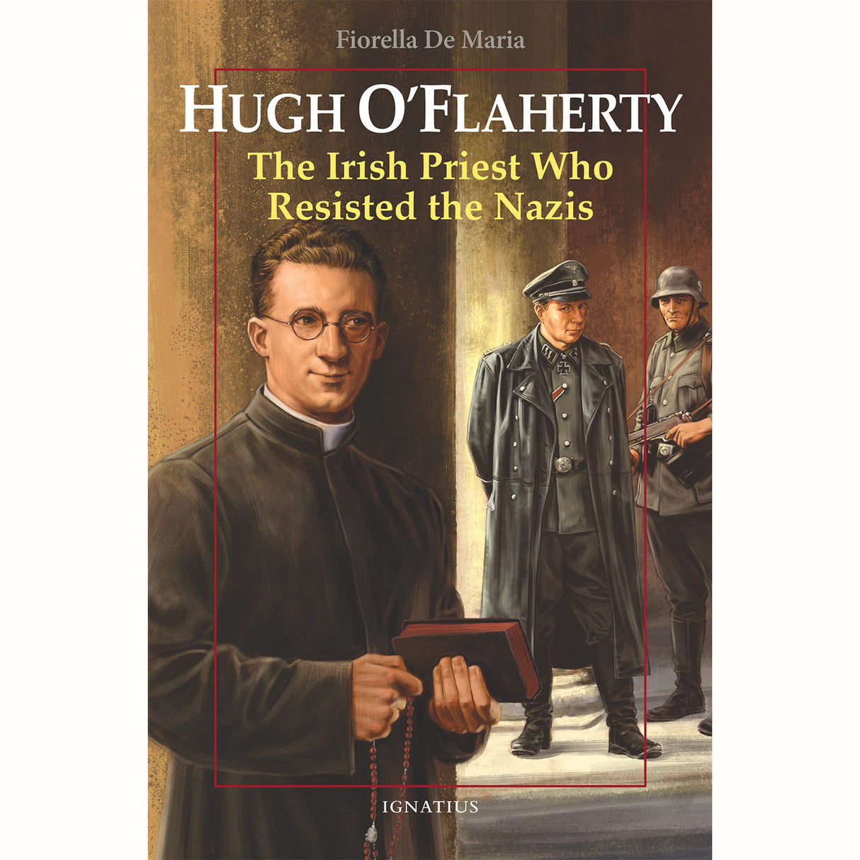 Hugh O'Flaherty: The Irish Priest Who Resisted the Nazis