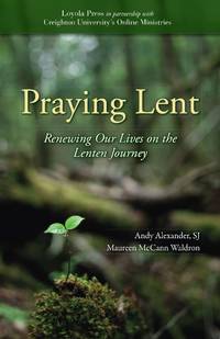 Praying Lent: Resources to Give Life to Our Lenten Journey