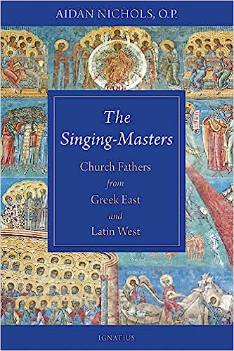 The Singing-Masters: Church Fathers from Greek East and Latin West
