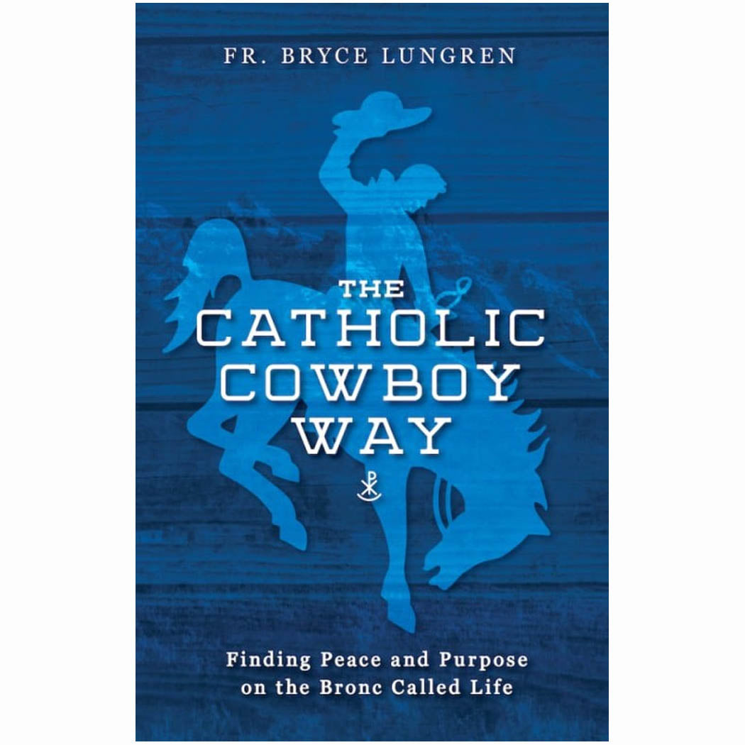 Catholic Cowboy Way