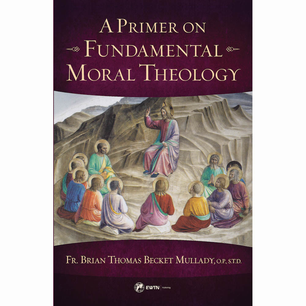 Primer on Fundamental Moral Theology
