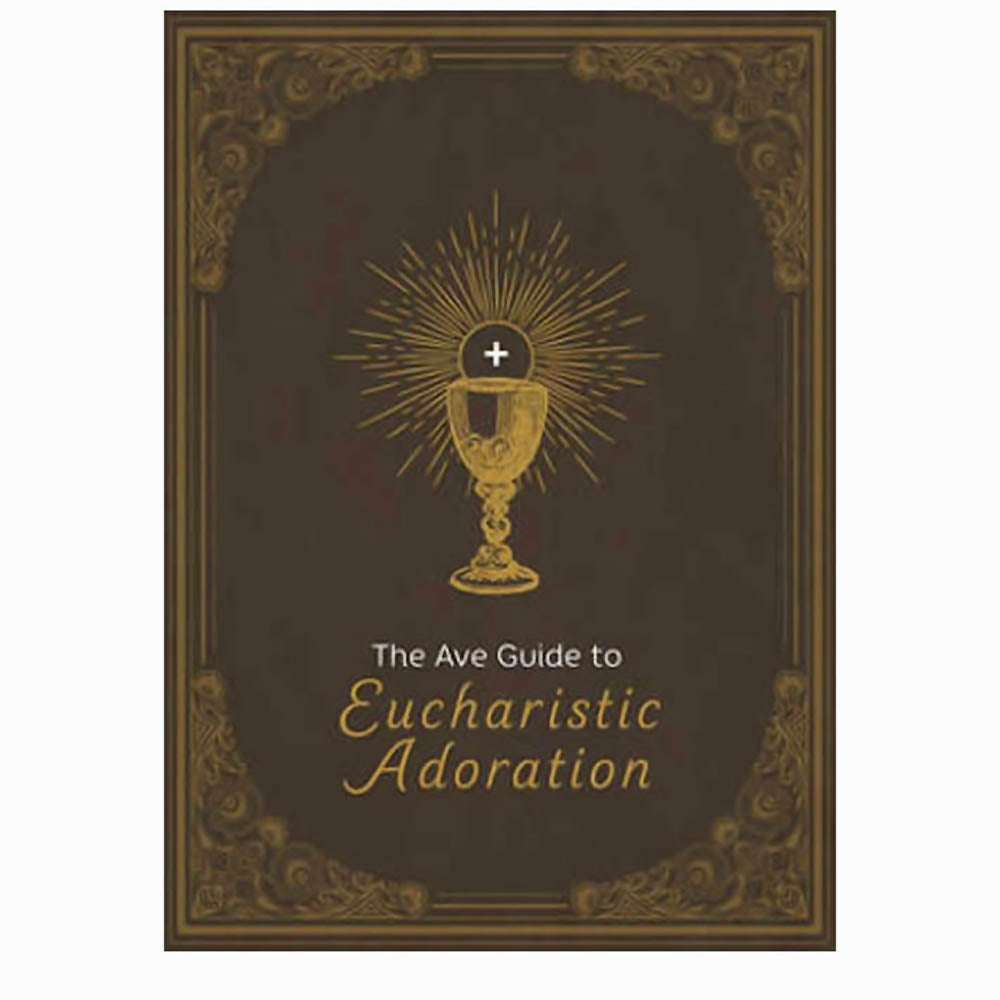 The Ave Guide to Eucharistic Adoration