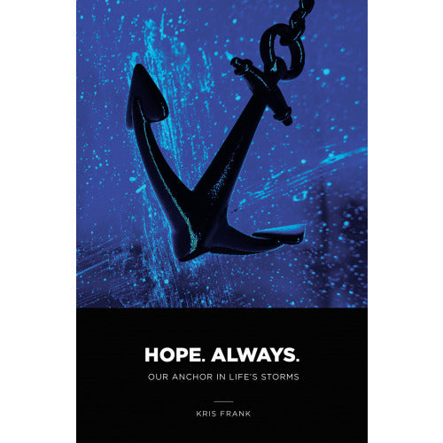 Hope Always - Our Anchor In Life's Storm