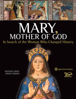 Mary, Mother Of God: In Search of the Woman Who Changed History