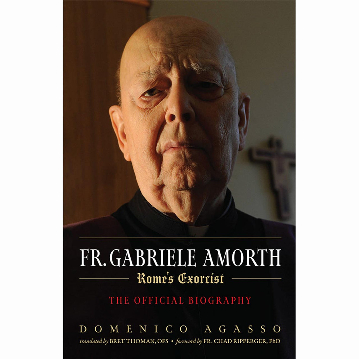 Fr. Gabriele Amorth, Rome's Exorcist: The Official Biography