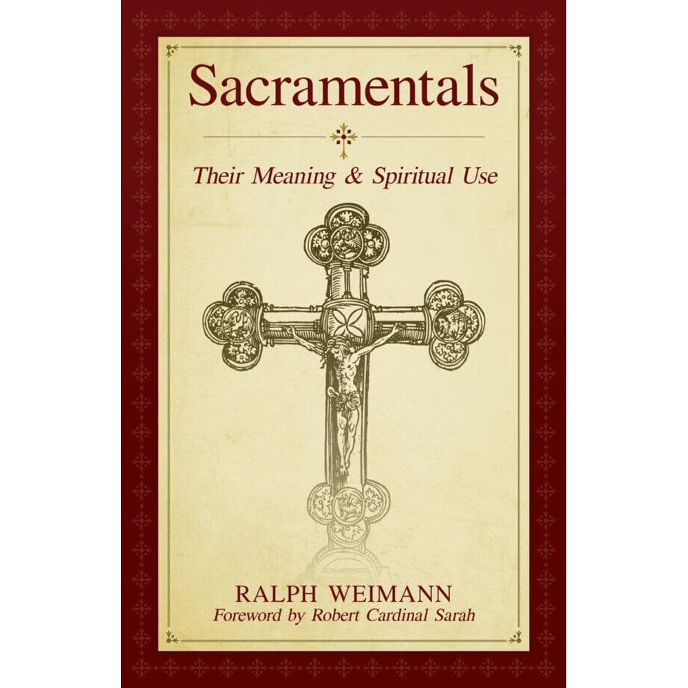 Sacramentals: Their Meaning & Spiritual Use