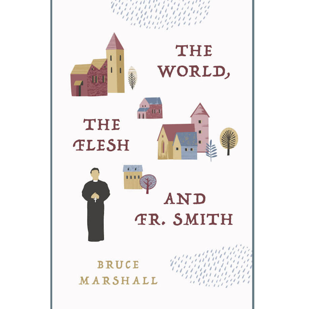 The World, the Flesh, and Fr. Smith