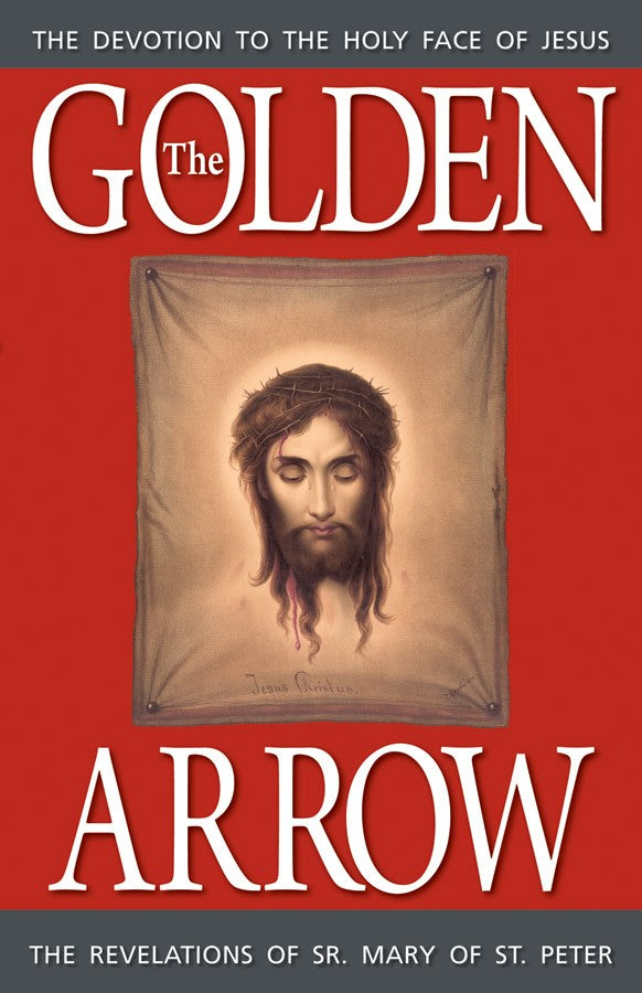 Golden Arrow: The Revelations of Sr. Mary of St. Peter