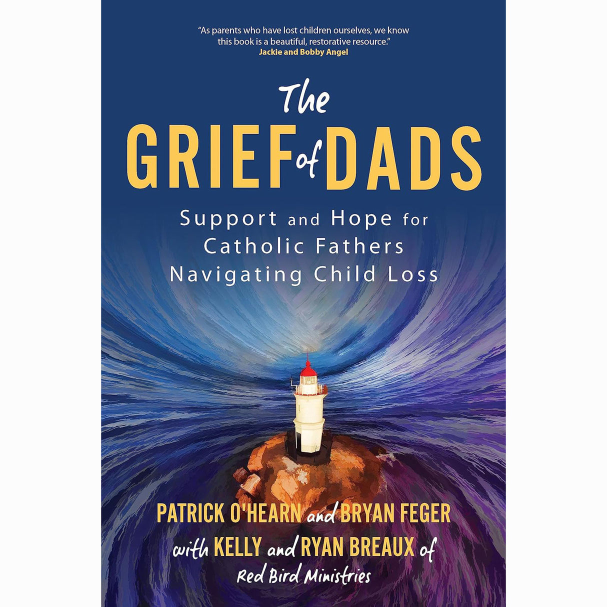 The Grief of Dads: Support and Hope for Catholic Fathers Navigating Child Loss