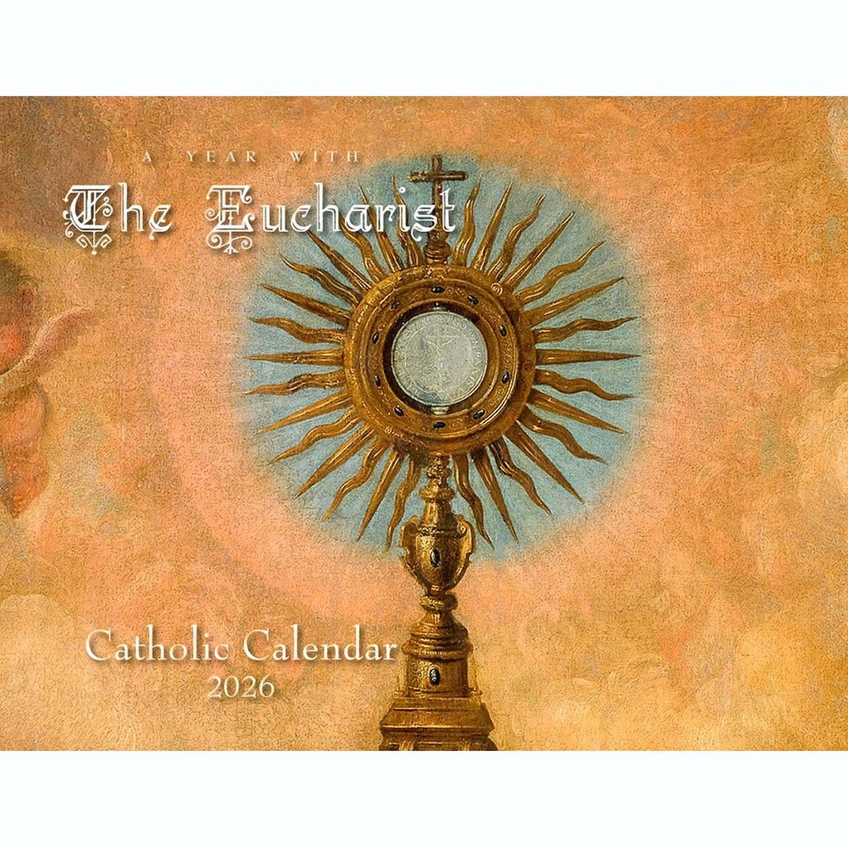 The Eucharist Catholic Liturgical Wall Calendar 2026