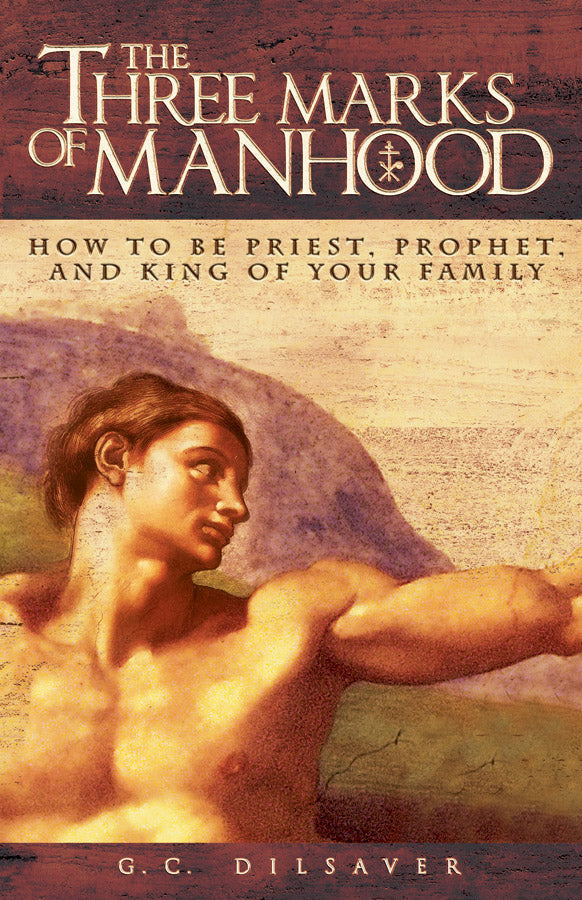 Three Marks of Manhood