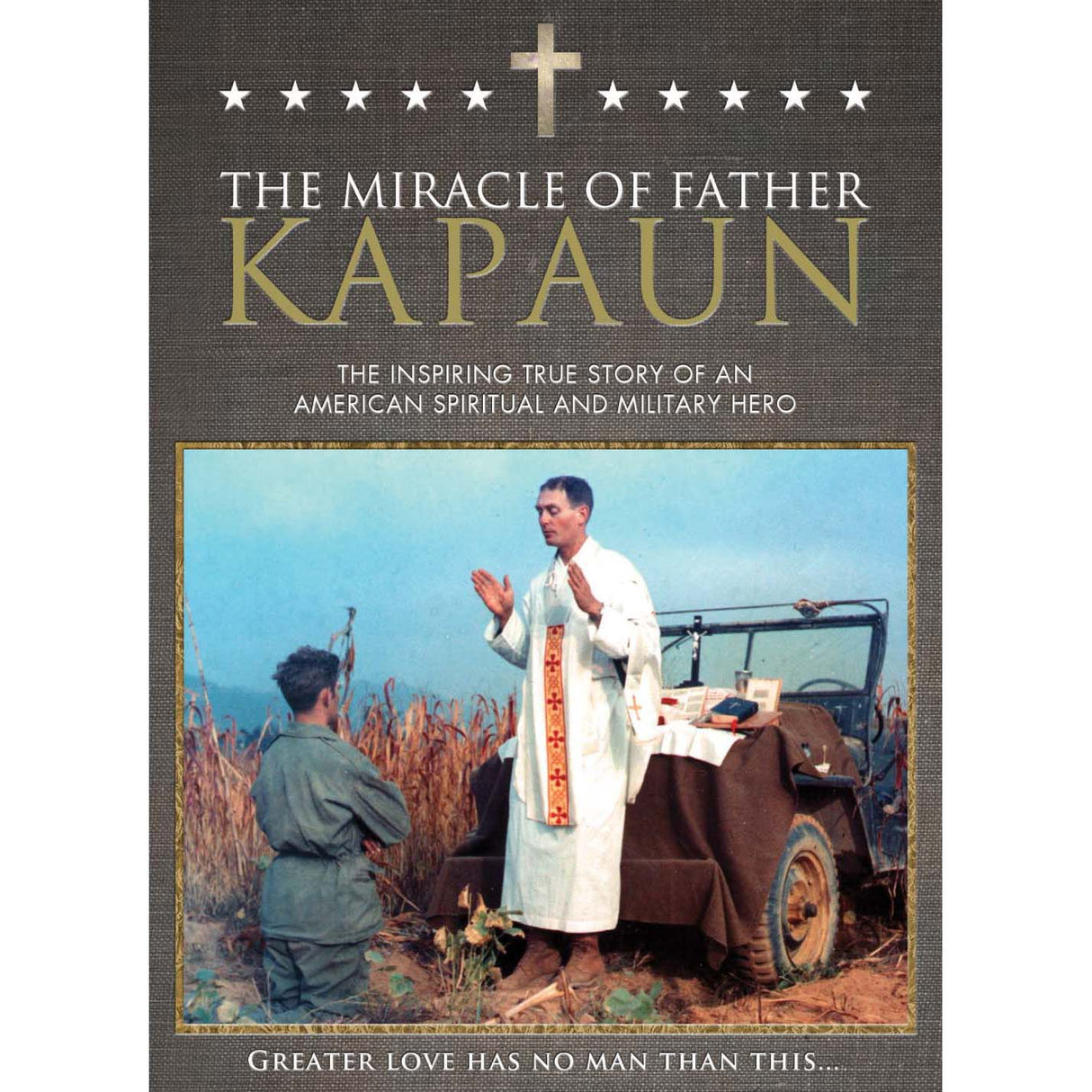 The Miracle of Father Kapaun - Inspiring True Story of an American Spiritual and