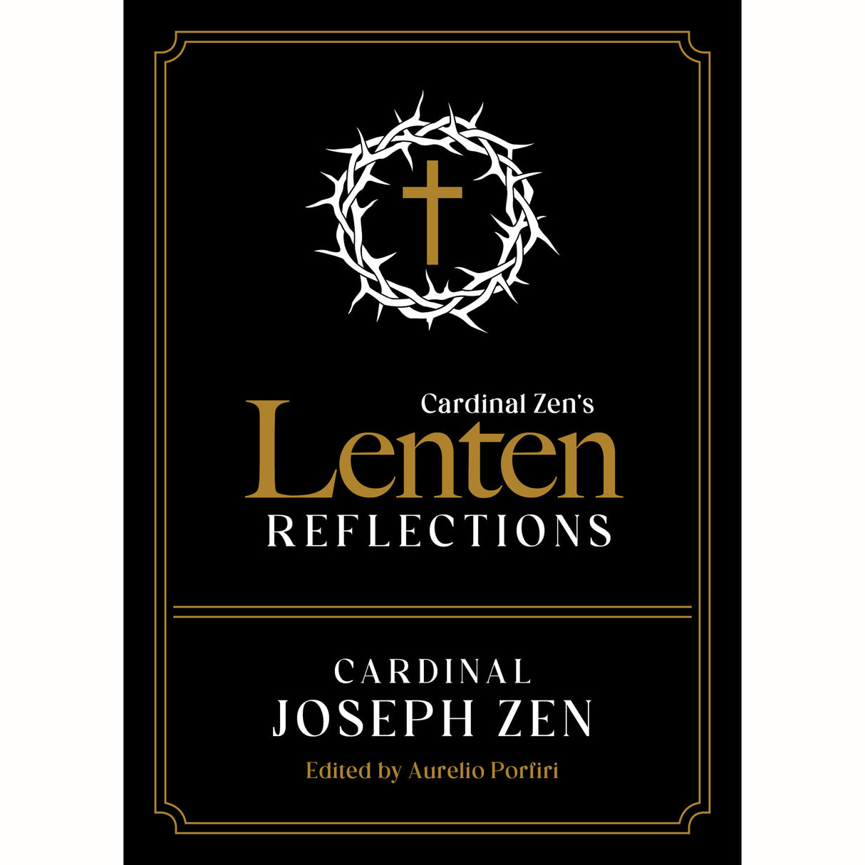 Cardinal Zen’s Lenten Reflections