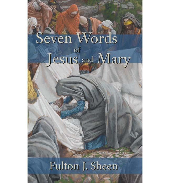 Seven Words of Jesus And Mary