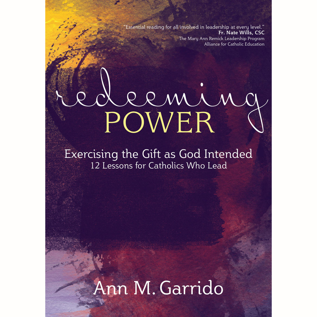 Redeeming Power: Exercising the Gift as God Intended