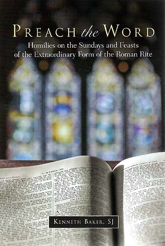 Preach the Word - Homilies on the Sundays and Feasts of the Extraordinary form o