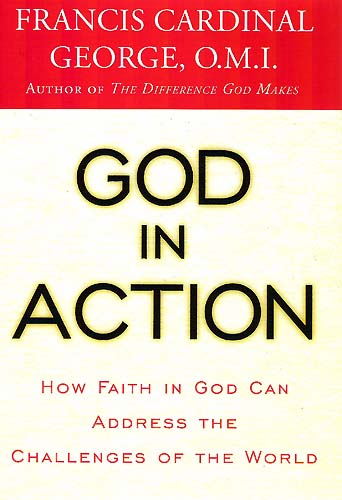 God in Action - How Faith in God Can Address the Challenges of the World