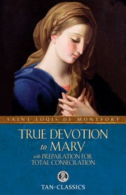 True Devotion to Mary with Total Consecration