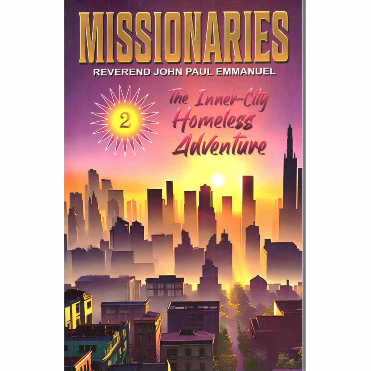 Missionaries 2: The Inner-City Homeless Adventure
