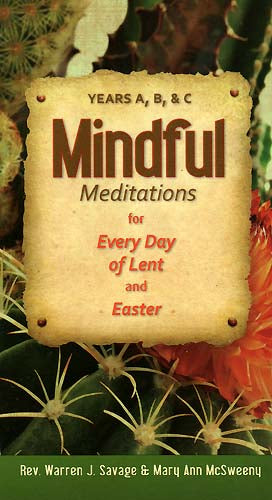 Mindful Meditations for Every Day of Lent and Easter - Years A, B, and C