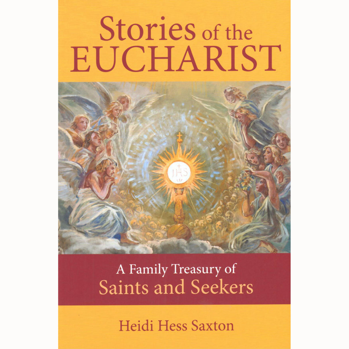 Stories of the Eucharist: A Family Treasury of Saints and Seekers