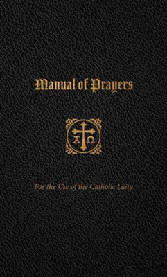 Manual of Prayers: For the Use of the Catholic Laity