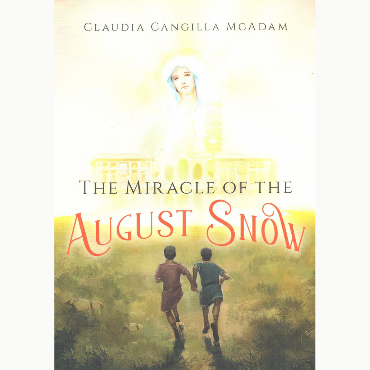 The Miracle Of The August Snow